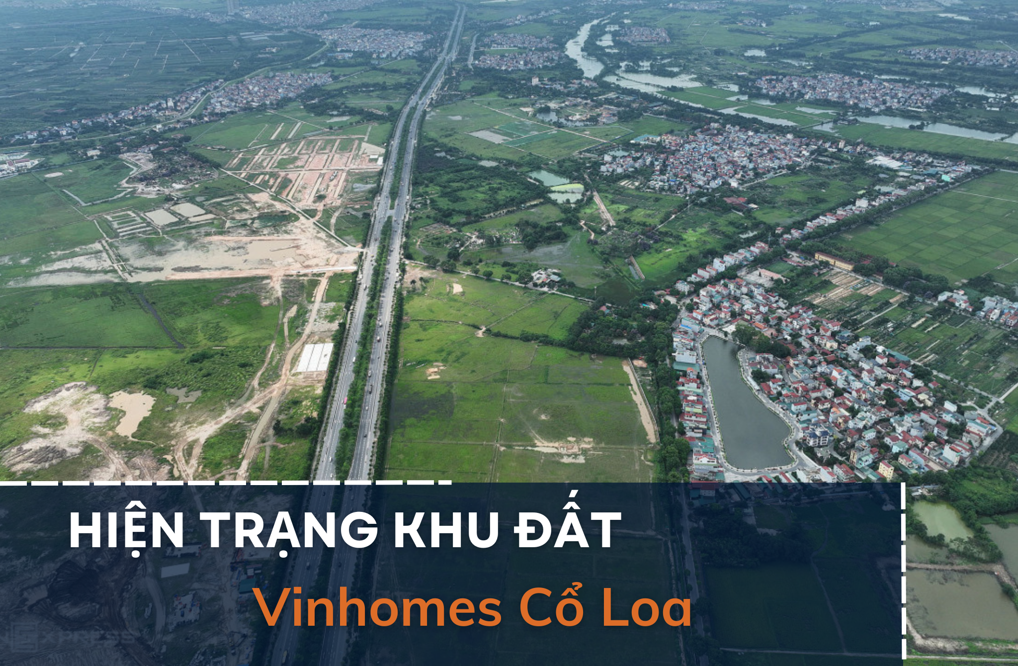 Hiện trạng khu đất dự án Vinhomes Cổ Loa Đông Anh năm 2024