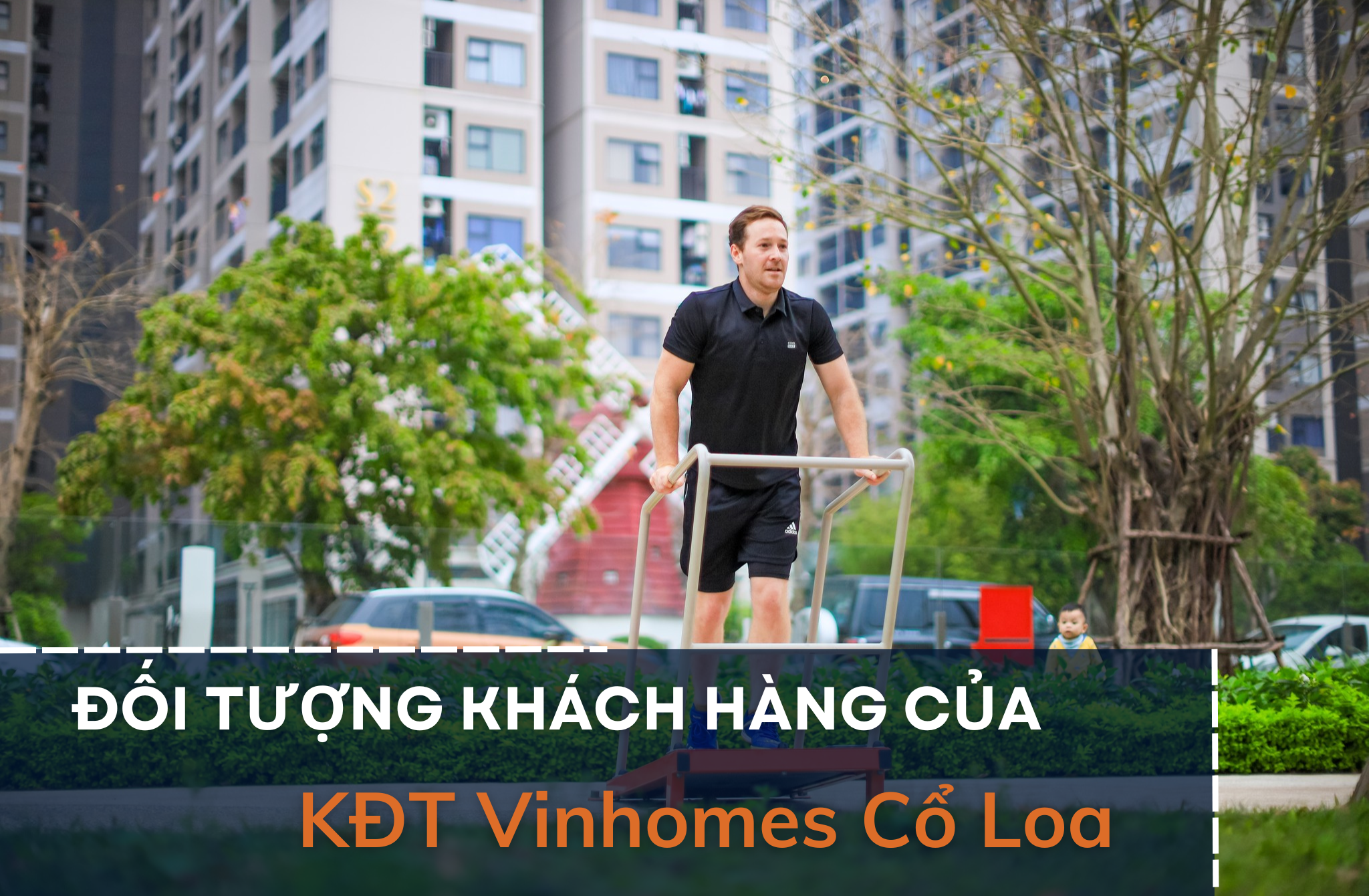 Vinhomes Cổ Loa dành cho những đối tượng khách hàng nào